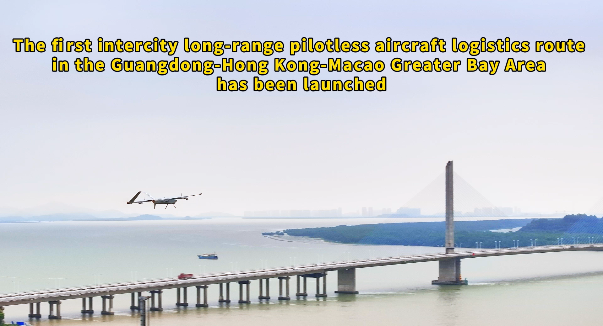 EHang Partners with Wanyi Tianxia to Complete Groundbreaking Long-Range UAV Cargo Flights in the Greater Bay Area with Intercity Round-Trip Between Zhuhai and Guangzhou