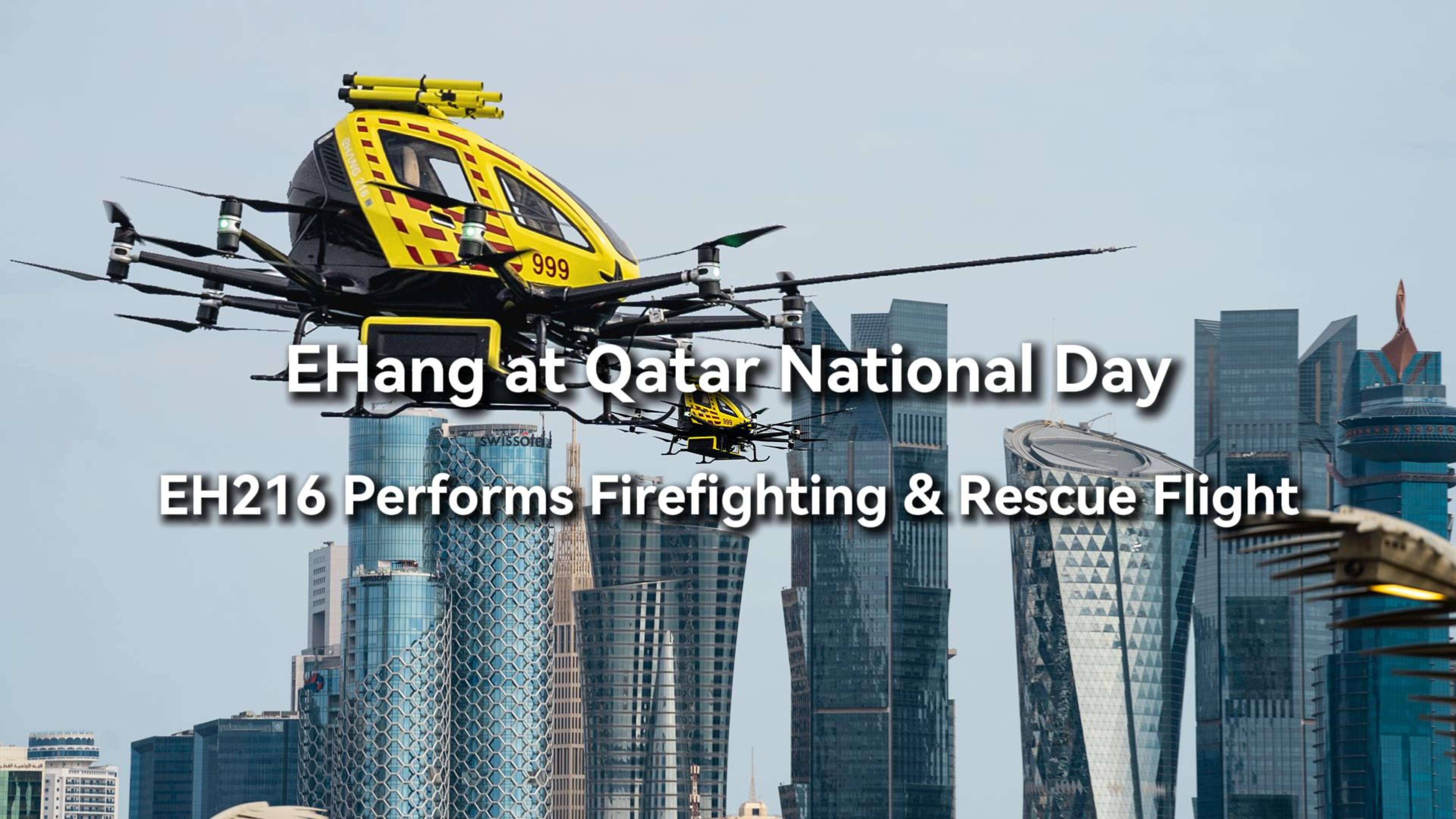 EHang EH216-F Makes History as the Only eVTOL to Fly at Qatar National Day! 